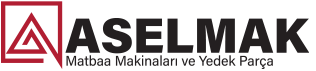 Aselmak Matbaa Makinaları ve Yedek Parça